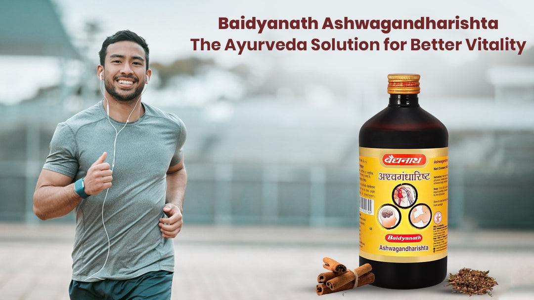 Baidyanath Ashwagandharishta: Ayurvedic Solution for Weakness and Fatigue