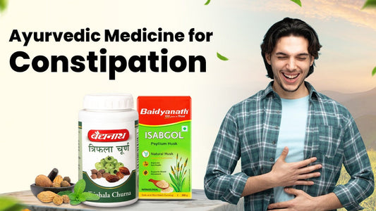 Ayurvedic Medicine for Constipation – Safe and Effective Remedies