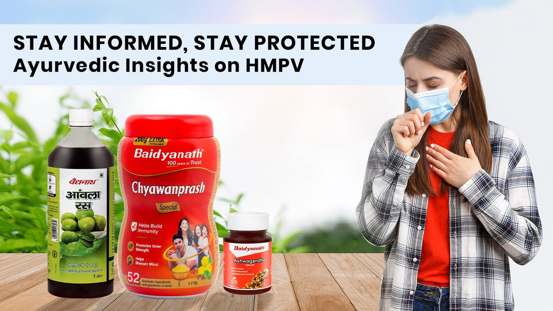 Understanding HMPV: Symptoms, Risks, and Ayurvedic Protection